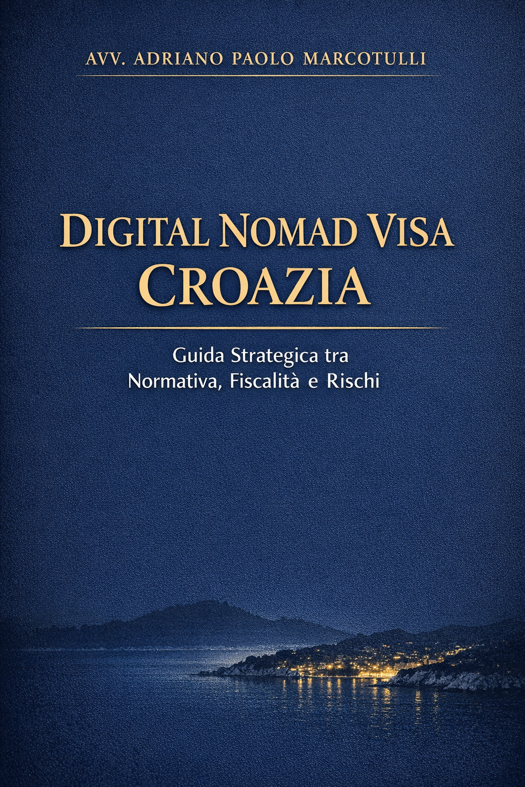 Digital Nomad Visa Croazia: Guida Strategica tra Normativa, Fiscalità e Rischi
