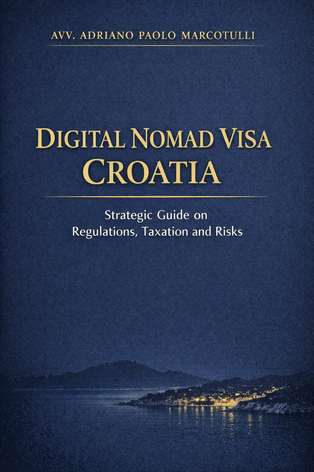 Visa para Nómadas Digitales en Croacia: Guía Estratégica de Normativa, Fiscalidad y Riesgos