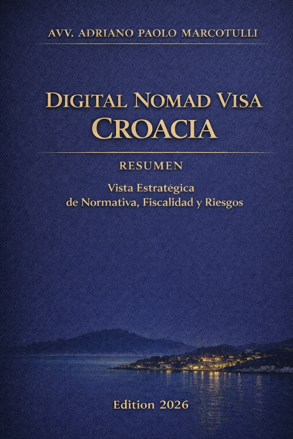 Abstract - Digital Nomad Visa Croacia – Guía Estratégica Legal y Fiscal (Edición 2026)